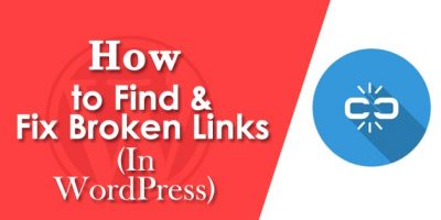 How to Find & Fix Broken Links in WordPress