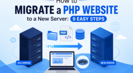 How to Migrate a PHP Website to a New Server in 9 Easy Steps